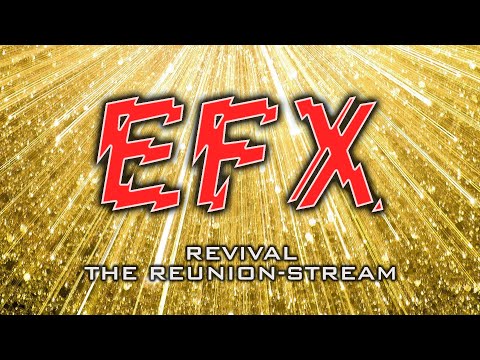 EFX Revival - The Reunion, Part IX, Mellow-D, Martink, Yanny, Dedl #WeStreamTogether