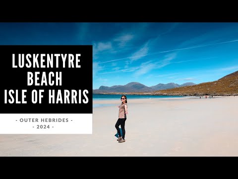 Luskentyre Beach Isle of Harris - Outer Hebrides 2024