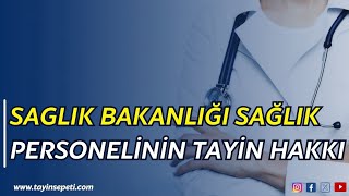 Sağlık Bakanlığı Sağlık Hizmeti Personellerinin Tayin Hakları