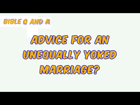 Advice for an Unequally Yoked Marriage