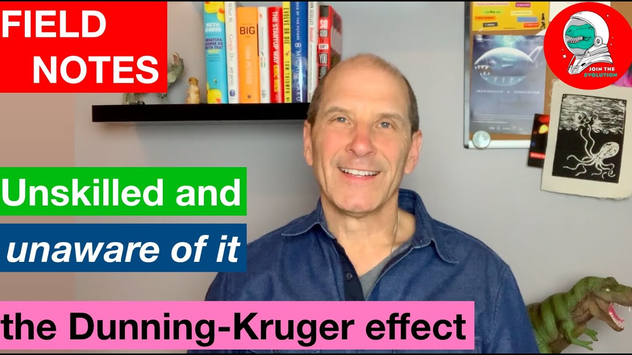 Field Notes: Unskilled And Unaware Of It - The Dunning-Kruger Effect