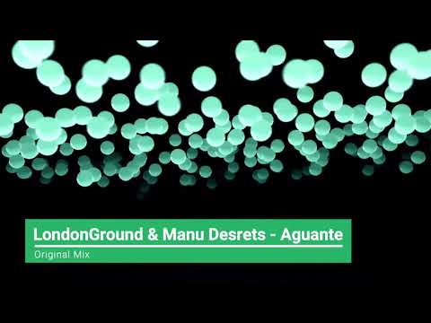 LondonGround & Manu Desrets - Aguante (Original Mix) [Family Partner]