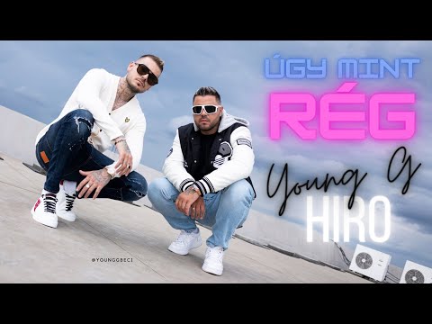 Young G x Hiro - Úgy mint rég│ OFFICIAL MUSIC VIDEO │