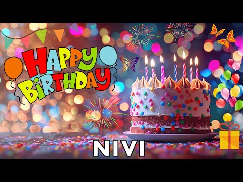 Happy Birthday Nivi, Birthday Wishes, Birthday Song, hbd