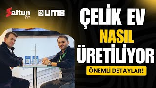 Çelik Evler Fabrikada Nasıl Üretiliyor? | UMS Çelik Röportajı