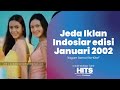 Jeda Iklan Indosiar Edisi Januari 2002 Kagum Sama Kita Kita