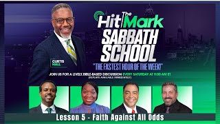 Faith Against All Odds - Hit the Mark Sabbath School