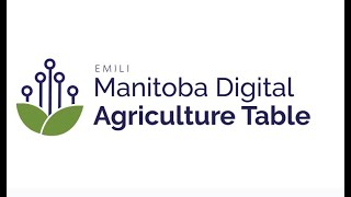 Manitoba's Digital Agriculture Table: Key Outcomes (2020-2022)