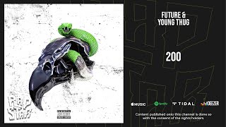 Future & Young Thug - 200 (Super Slimey)