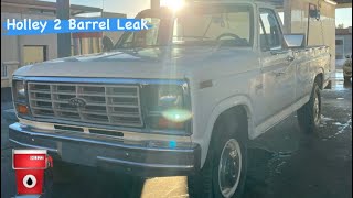 82 F250 Carburetor Leak | Accelerator Pump | Holley 2 Barrel | 351 V8