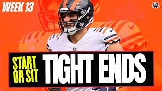 2022 Fantasy Football - MUST Start or Sit Week 13 Tight Ends - Every Match Up!!!