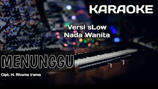 Download lagu Karaoke/Lirik MENUNGGU Versi Slow Lida | H. Rhoma Irama | Nada Wanita mp3