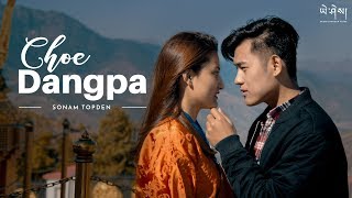 Choe dangpa  Sonam Topden Official Music Video  Re