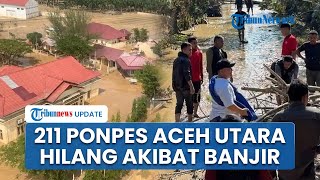 211 Pesantren di Aceh Utara Hilang Diterjang Banjir dan Longsor, Menag Diminta Turun Langsung