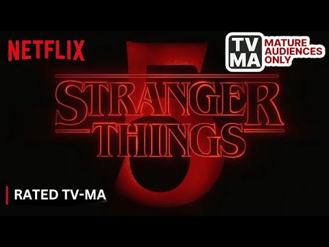 Stranger Things 5 - Netflix Changes Age Rating to TV-MA