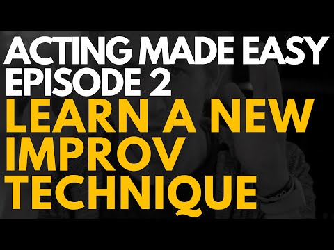 Easy Improv Tips - Acting Made Easy - Dearing Acting Studio
