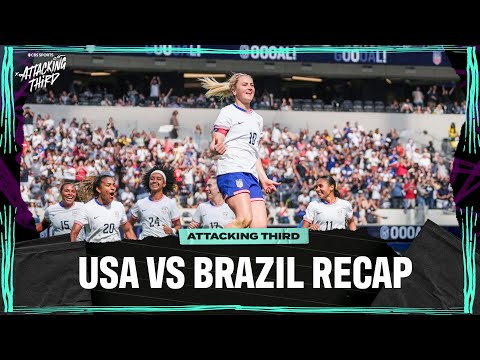 USWNT vs Brazil Reaction & Recap | Attacking Third