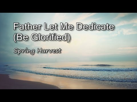 Thumbnail for Father Let Me Dedicate video