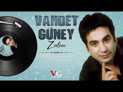 Vahdet Güney Fıstık Gibisin Maşallah