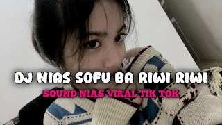 Download lagu DJ NIAS SOSASI SOFU BA RIWI RIWI VIRAL TIK TOK mp3