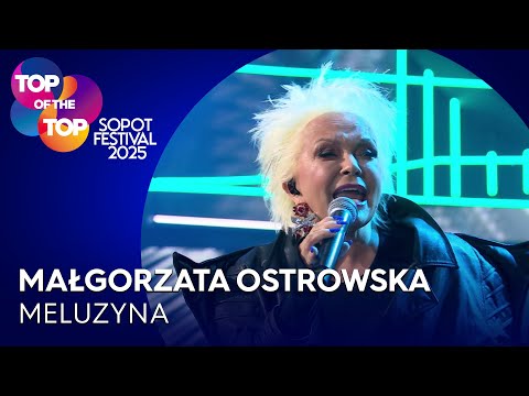 MAŁGORZATA OSTROWSKA - MELUZYNA I TOP of the TOP Sopot Festival