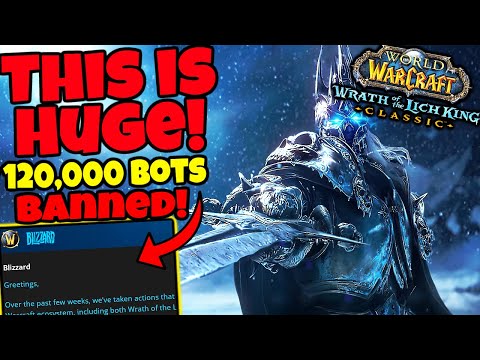 HUGE WOTLK NEWS - 120,000 Bots Banned & No More "FREE" Death Knights!