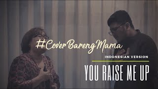 Download lagu You Raise Me Up (Indonesian Version) - Cover Bareng Mama mp3