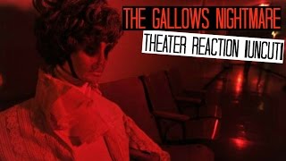The Gallows Nightmare Theater! UNCUT