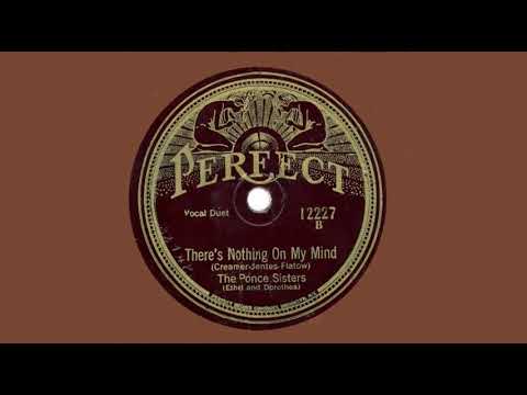 The Ponce Sisters - There's Nothing On My Mind (1925)