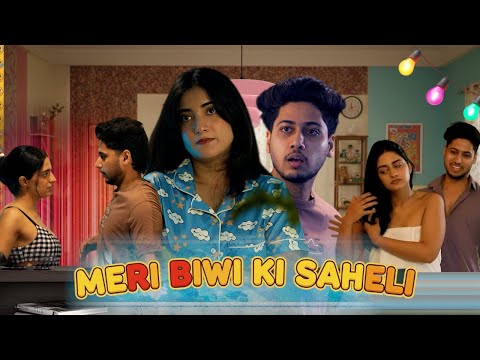 Meri Biwi Ki Saheli 😍 | THE MAD SKULLS | TMS