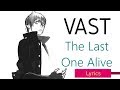 VAST | The Last One Alive (Lyrics)