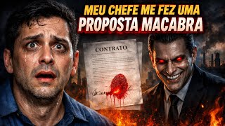 MEU CHEFE ME PROMETEU FORTUNA SE EU ACEITASSE UM ACORDO COM O DIABO