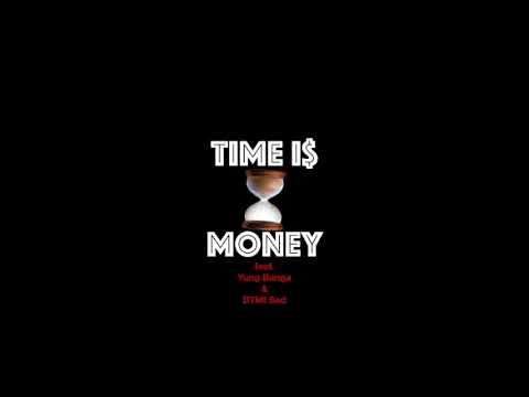 Time Is Money feat. Yung Banga & BTMI Sed