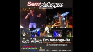 Banda Sem Retoque - Tá Namorando e me Querendo (Ao Vivo) Lançamento 2013