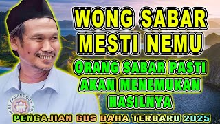 Download lagu PENGAJIAN GUS BAHA - ORANG SABAR PASTI MENEMUKAN HASILNYA | Gus Baha 23 Oktober 2025 mp3