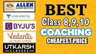 Best Class 8,9,10 Coaching ।। Cheapest price 👍। Allen,Byjus,unacademy,vedantu, Utkarsh। A1 Education