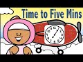 Time to Five Minutes: Telling Time: Math Brain Break