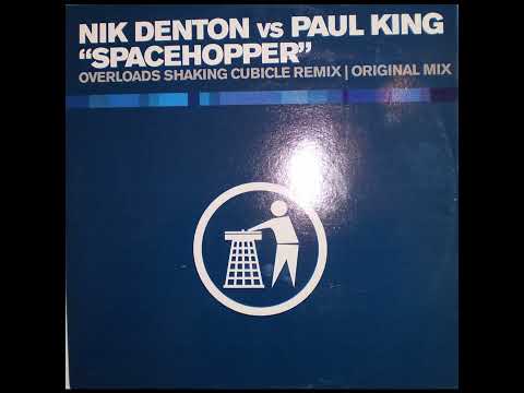 NIK DENTON VS PAUL KING - SPACEHOPPER (OVERLORDS SHAKING CLUBICLE REMIX)