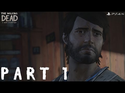 THE WALKING DEAD SEASON 3 A New Frontier Walkthrough Gameplay (PS4 Pro) Part 1 - FAMILY (Episode 1)