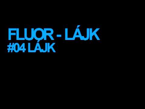 FLUOR - LÁJK