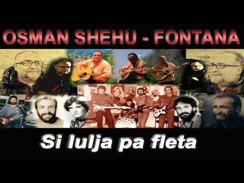 Osman Shehu - Fontana - Si lulja pa fleta