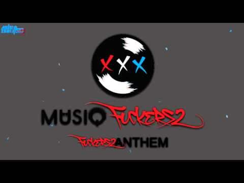 Musiqfuckersz - Fuckersz Anthem ( Exclusive )