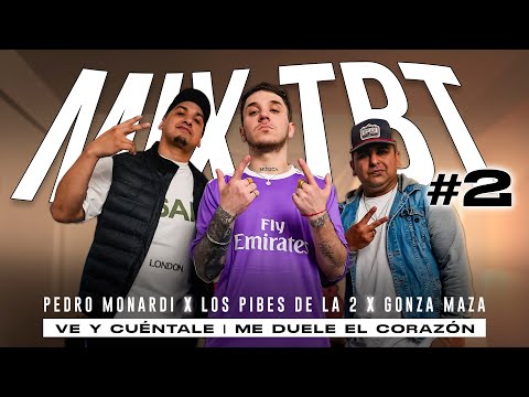 Pedro Monardi ft Los Pibes de la 2- MIX TBT #2 (Ve & cuéntale/Me duele el corazón) X @Gonza_MazaOk