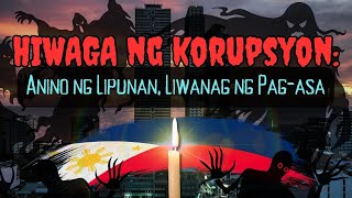 KORUPSYON: Ang Kasalukuyang Isyu Na Yumayanig Sa Ating Lahat/ May Pag-asa pa ba ang Pilipinas?