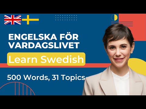 Engelska för vardagslivet | Essential Words in Swedish | 500 Words, 31 Topics (Swedish-English)