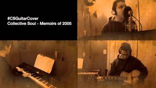 #CSGuitarCover - Collective Soul - Memoirs of 2005