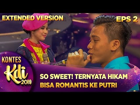 SO SWEET! TERNYATA HIKAM BISA ROMANTIS KEPADA PUTRI - KONTES KDI (29/7) PART 3