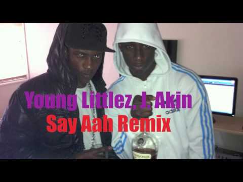 Young Littlez, J. Akin - Say Aah Remix