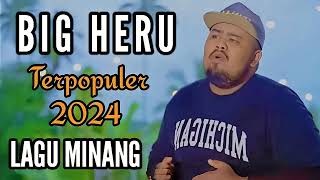 Download lagu Lagu Minang BIGHERU-Hilang Baganti Buruak Batuka | Lagu minang Terpopuler 2024 | Cover By Big Heru mp3