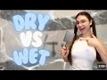 Dry Vs Wet 4K Transparent Dry Vs Wet April 7 2025